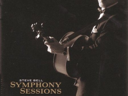 BELL, STEVE  - SYMPHONY SESSIONS For Cheap